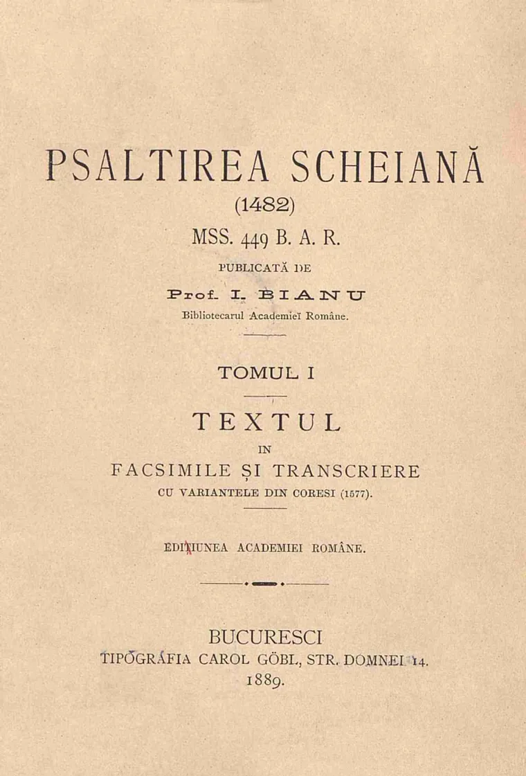 Pagina de titlu a ediției Bianu, 1889: Psaltirea Scheiană (1482), ms. 449, facsimil și transcriere, cu variantele din Coresi (1577)