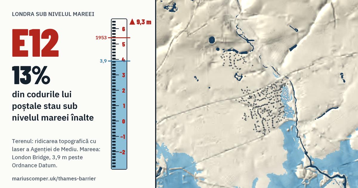 E12 pe relieful Londrei, cu o miră de maree: 13% din codurile lui poștale stau sub nivelul mareei înalte.