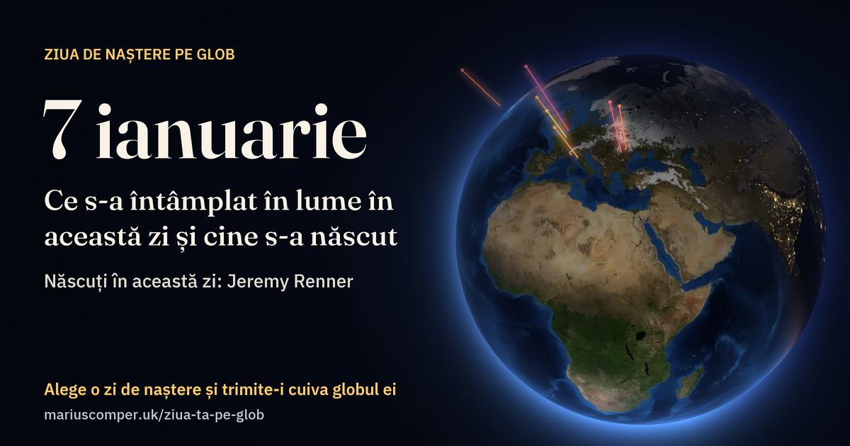 Pământul la 7 ianuarie, cu razele evenimentelor zilei