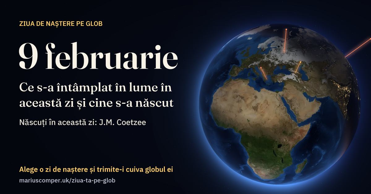 Pământul la 9 februarie, cu razele evenimentelor zilei