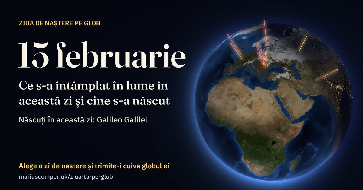 Pământul la 15 februarie, cu razele evenimentelor zilei