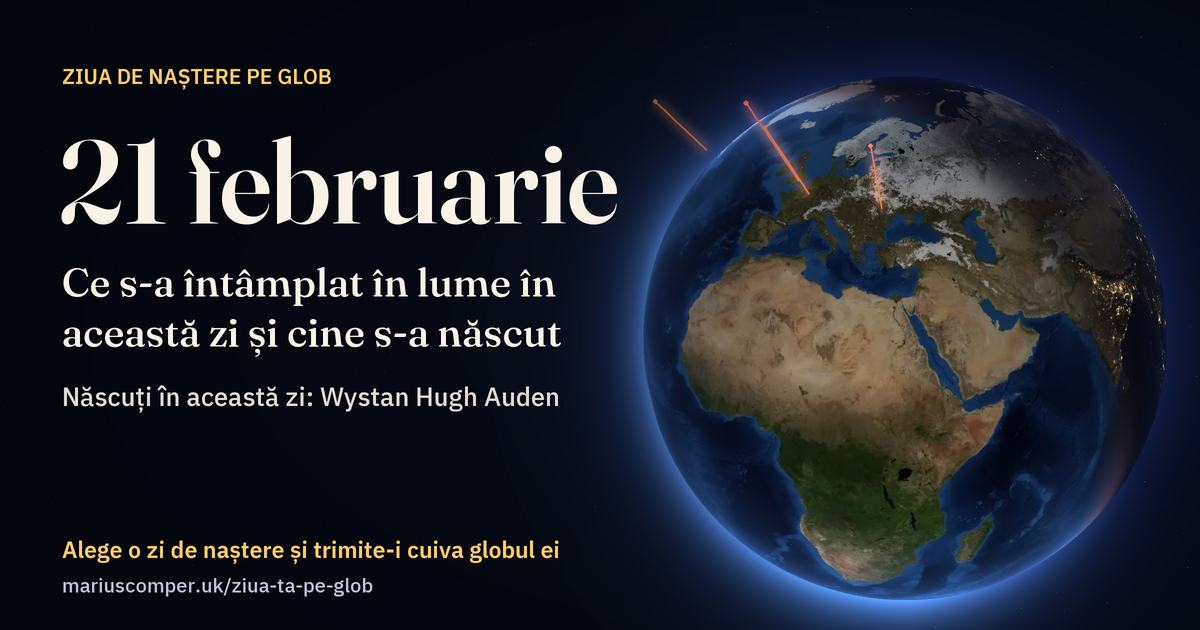 Pământul la 21 februarie, cu razele evenimentelor zilei