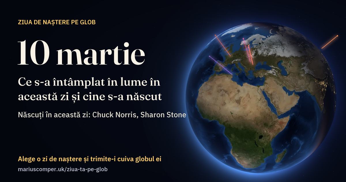 Pământul la 10 martie, cu razele evenimentelor zilei