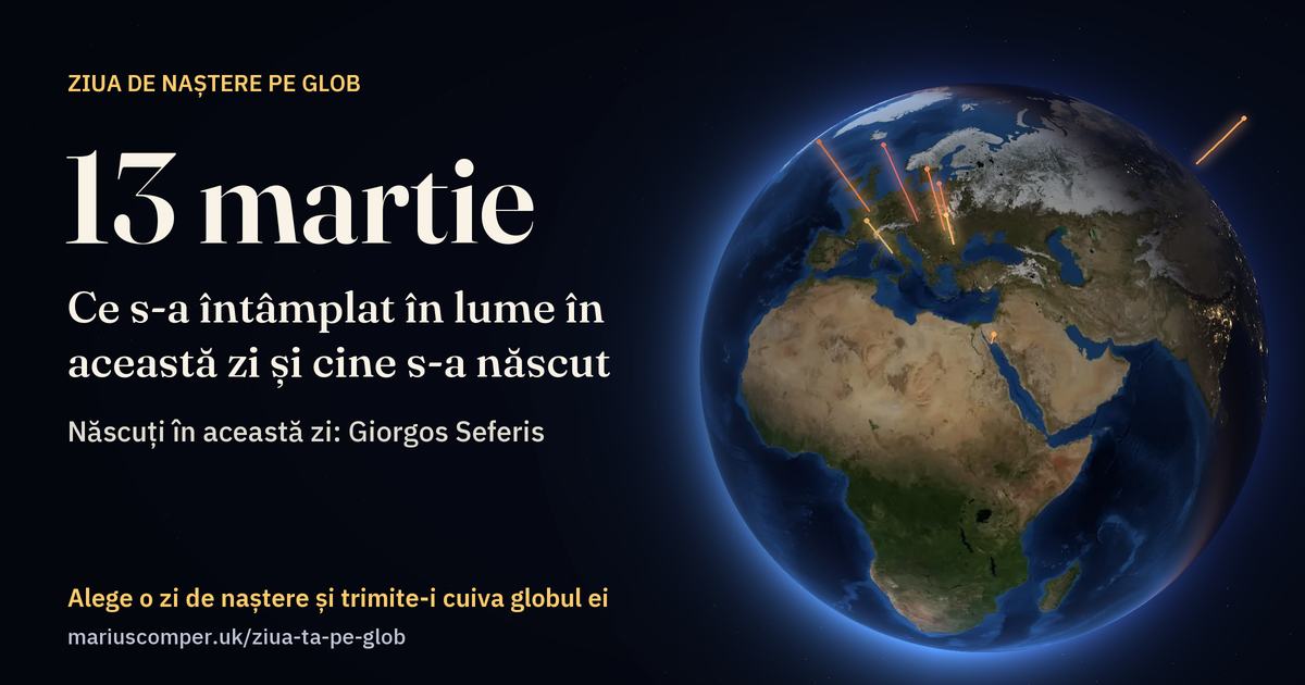 Pământul la 13 martie, cu razele evenimentelor zilei