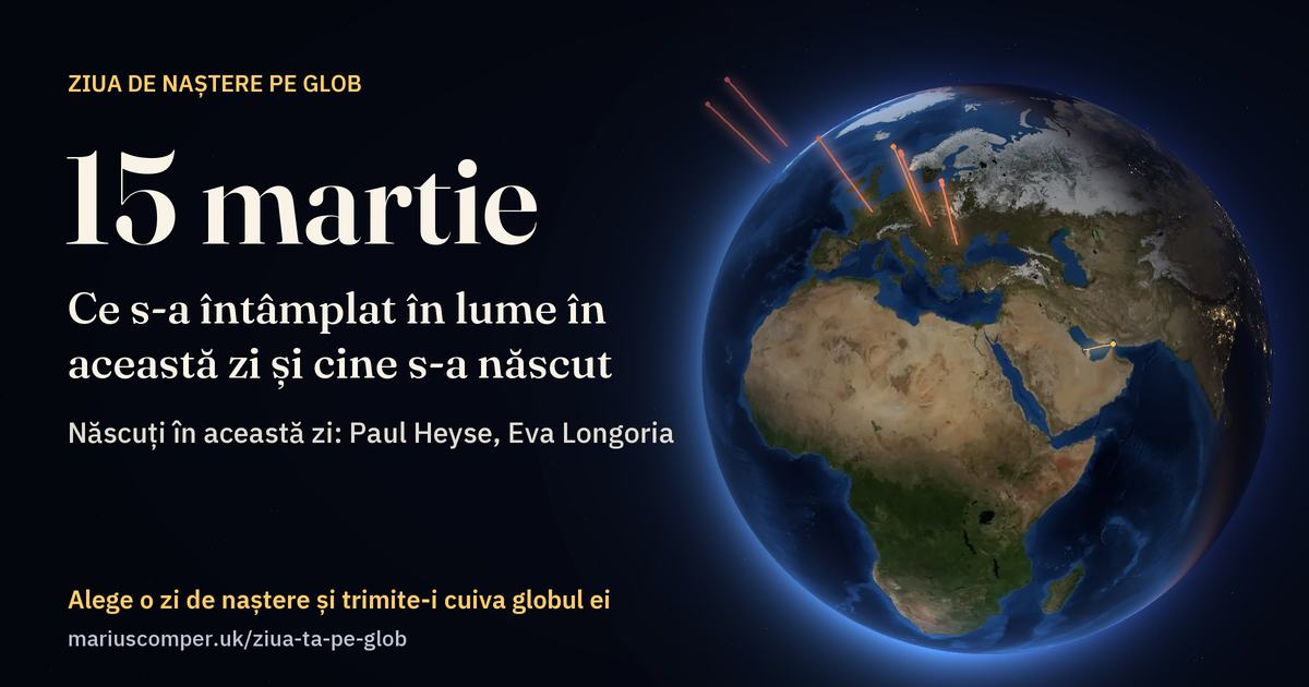 Pământul la 15 martie, cu razele evenimentelor zilei