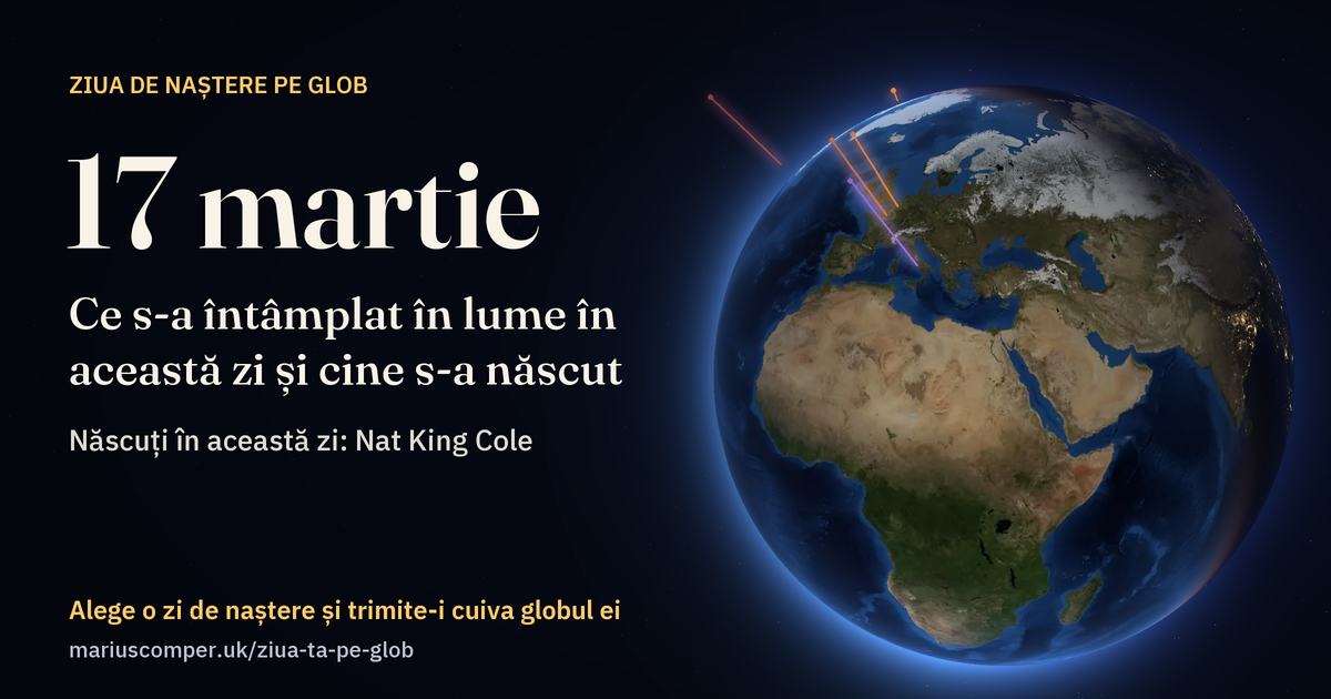 Pământul la 17 martie, cu razele evenimentelor zilei