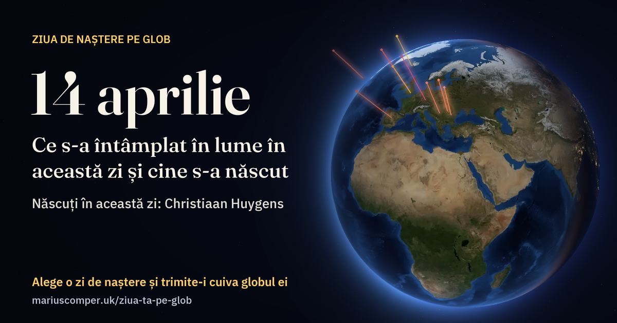 Pământul la 14 aprilie, cu razele evenimentelor zilei