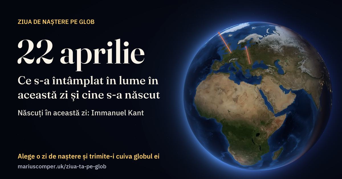Pământul la 22 aprilie, cu razele evenimentelor zilei