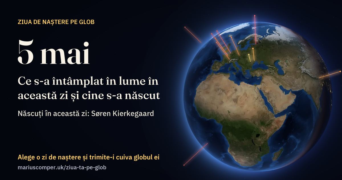 Pământul la 5 mai, cu razele evenimentelor zilei