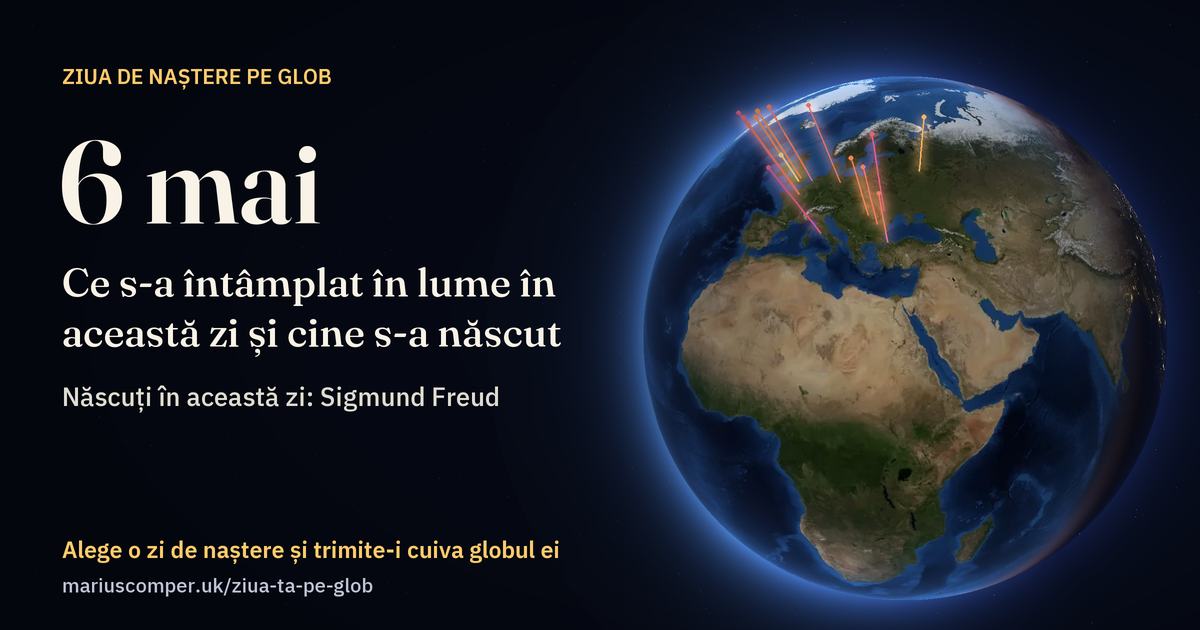 Pământul la 6 mai, cu razele evenimentelor zilei