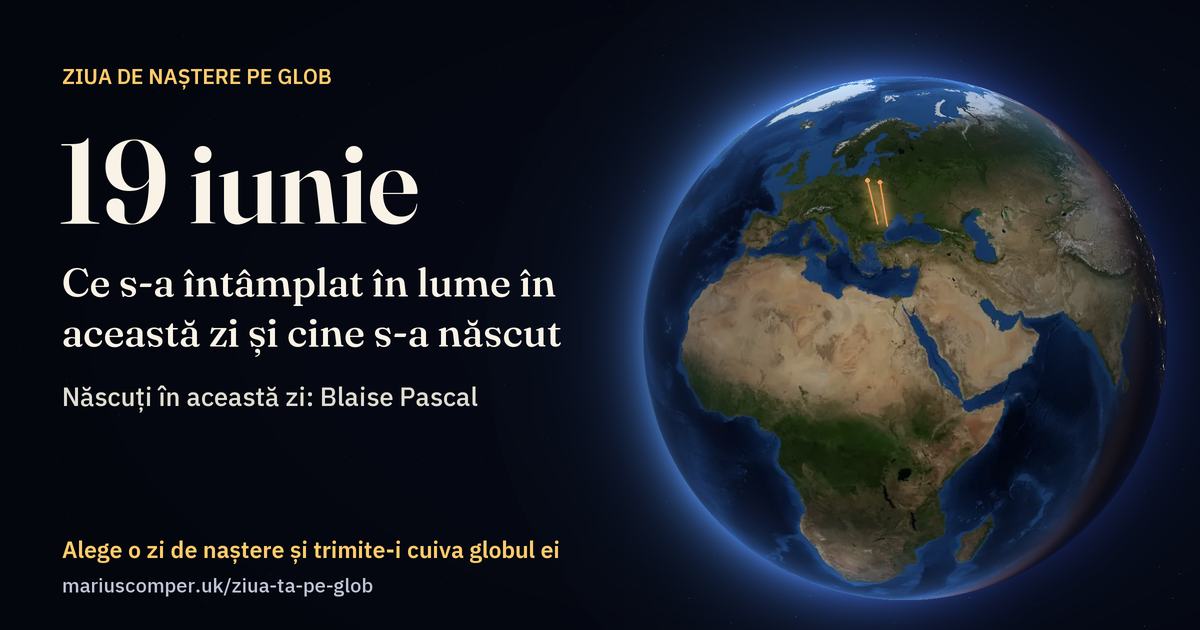 Pământul la 19 iunie, cu razele evenimentelor zilei