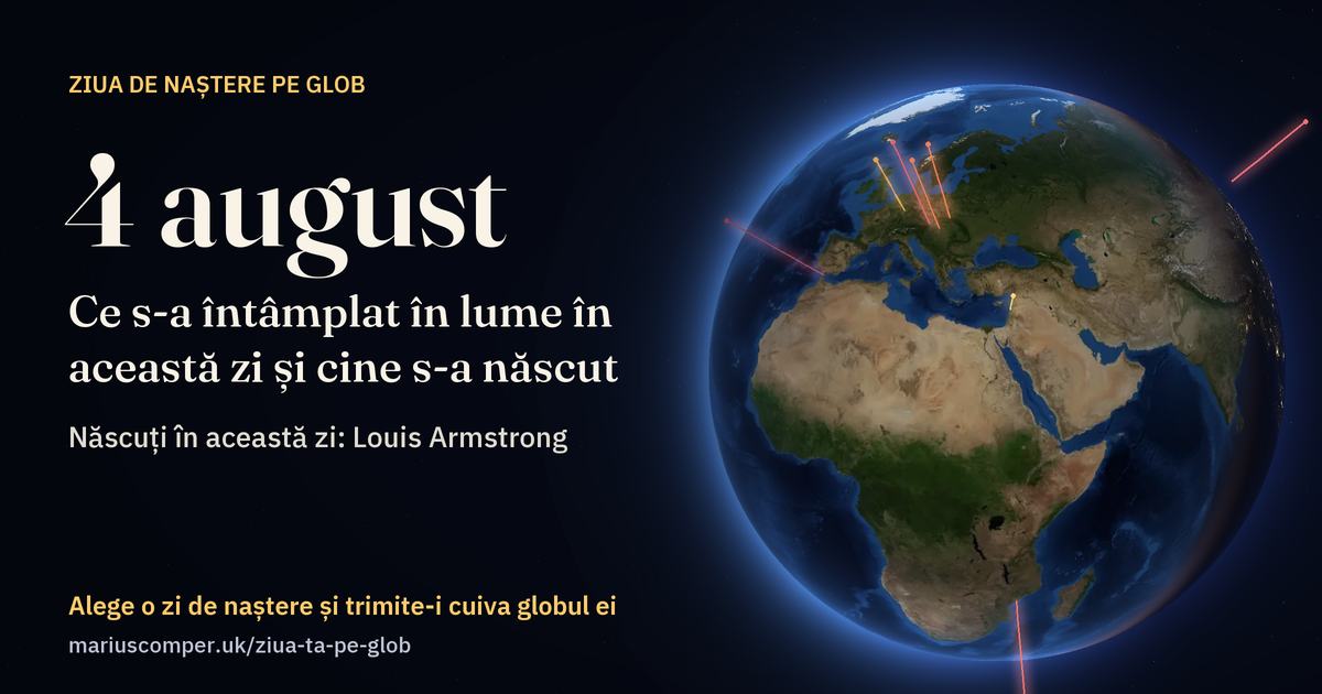 Pământul la 4 august, cu razele evenimentelor zilei