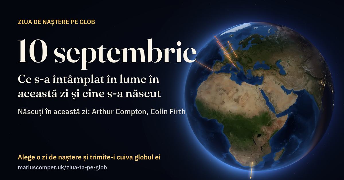 Pământul la 10 septembrie, cu razele evenimentelor zilei