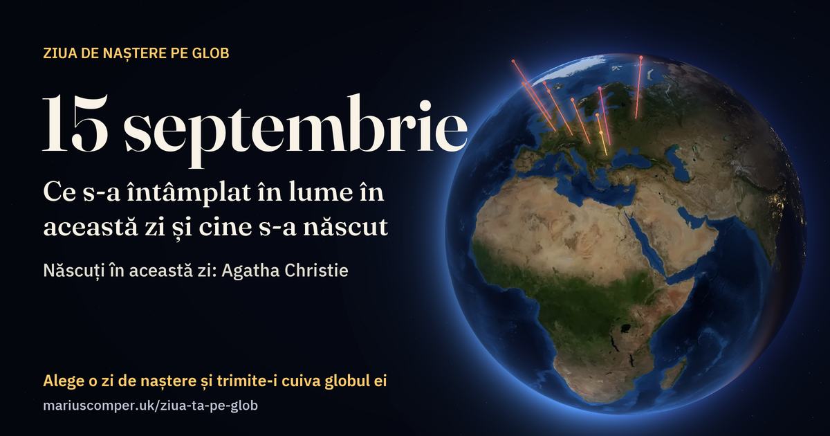 Pământul la 15 septembrie, cu razele evenimentelor zilei