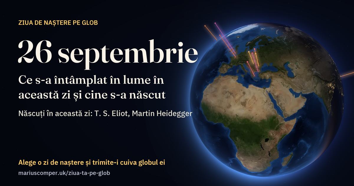 Pământul la 26 septembrie, cu razele evenimentelor zilei