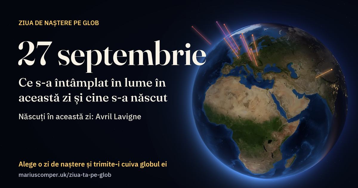 Pământul la 27 septembrie, cu razele evenimentelor zilei