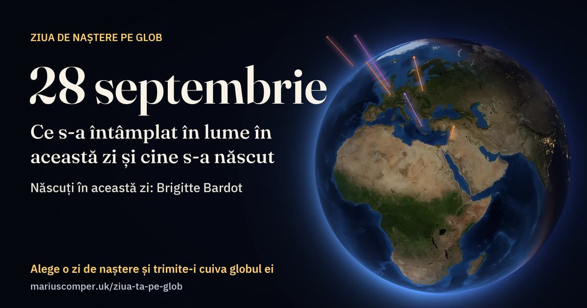 Pământul la 28 septembrie, cu razele evenimentelor zilei