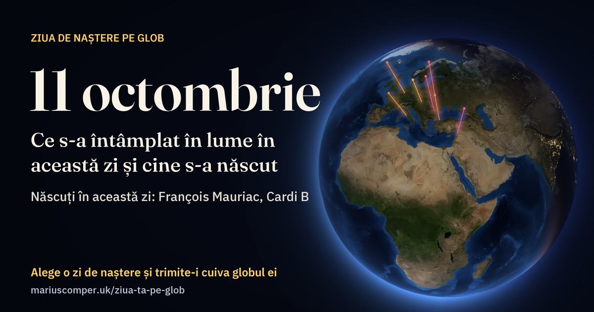 Pământul la 11 octombrie, cu razele evenimentelor zilei