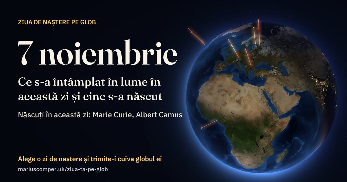 Pământul la 7 noiembrie, cu razele evenimentelor zilei