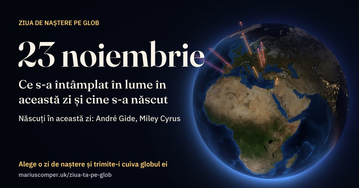 Pământul la 23 noiembrie, cu razele evenimentelor zilei