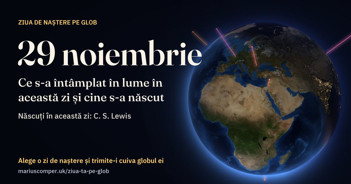 Pământul la 29 noiembrie, cu razele evenimentelor zilei