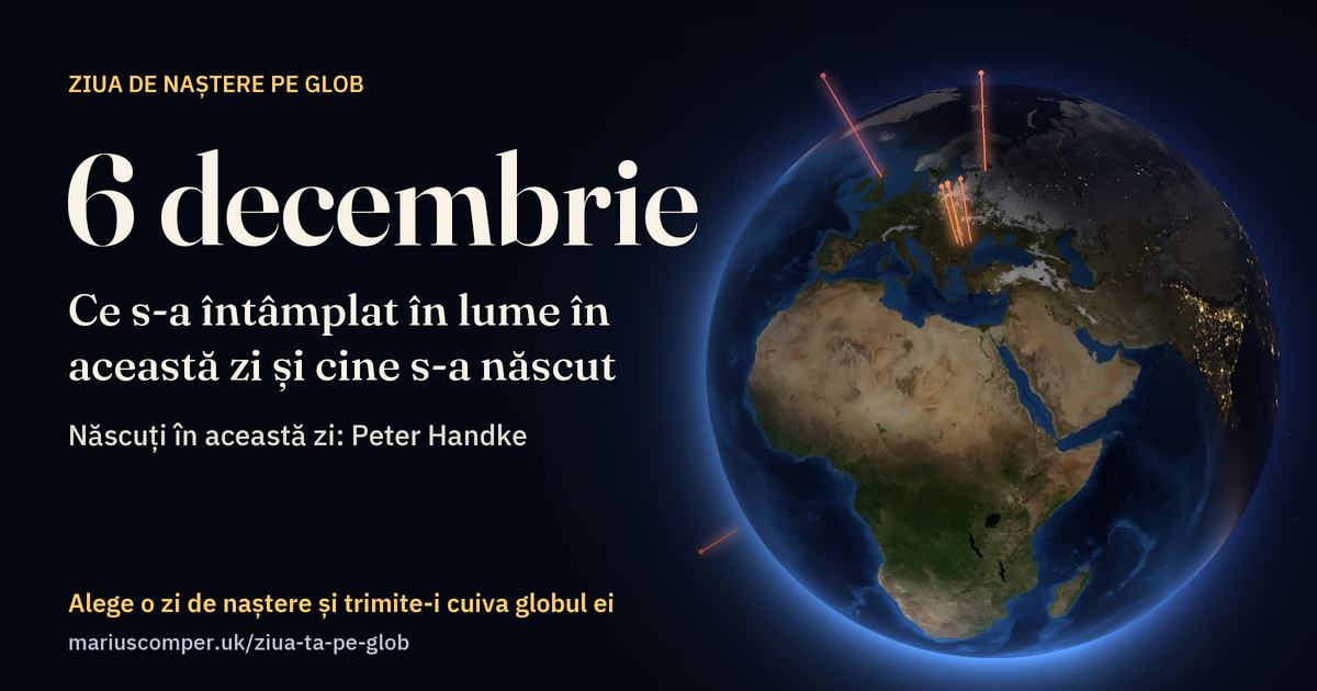 Pământul la 6 decembrie, cu razele evenimentelor zilei
