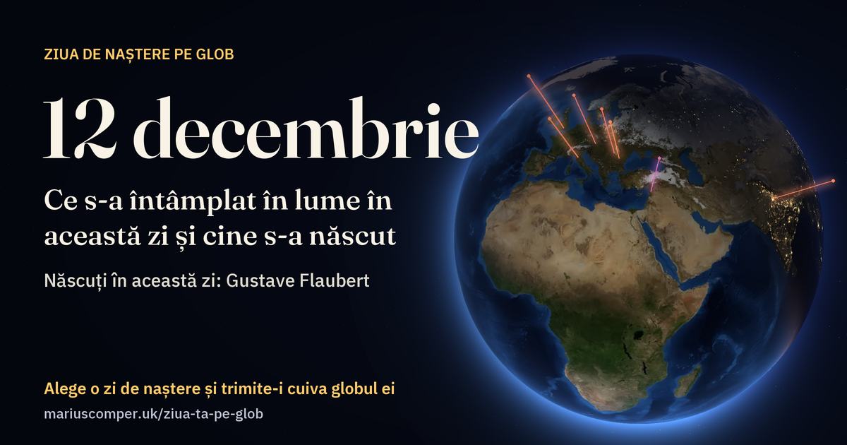 Pământul la 12 decembrie, cu razele evenimentelor zilei
