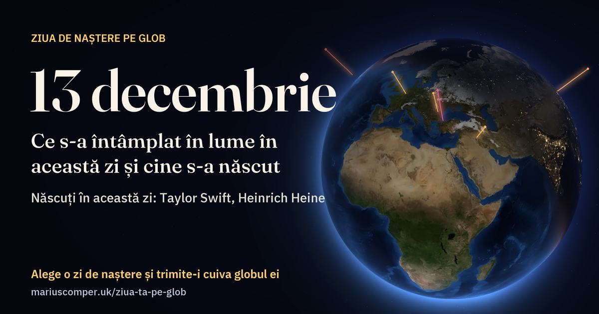 Pământul la 13 decembrie, cu razele evenimentelor zilei
